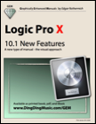 Logic Pro X - 10.1 New Features (Graphically Enhanced Manual)